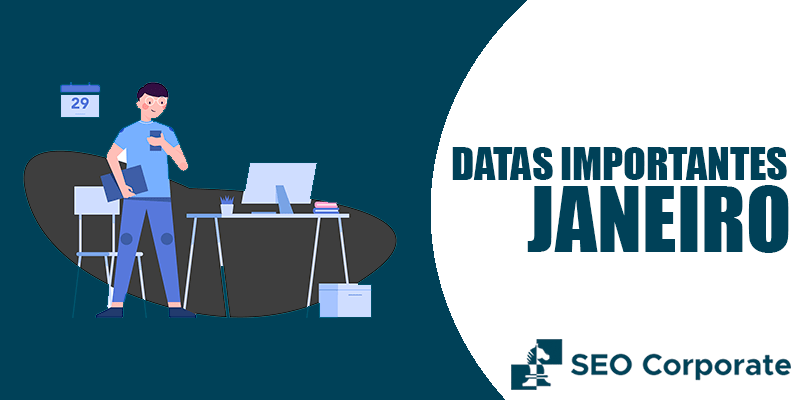 Principais datas comemorativas de janeiro